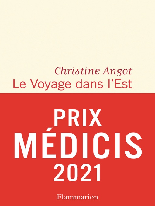 Title details for Le Voyage dans l'Est by Christine Angot - Available